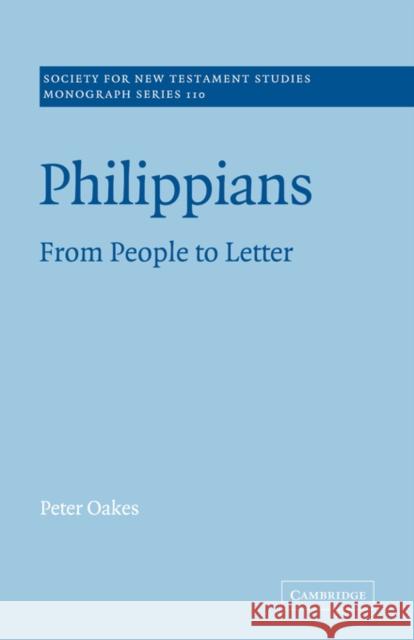 Philippians: From People to Letter Oakes, Peter 9780521036610