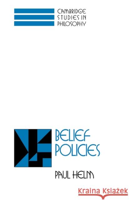 Belief Policies Paul Helm 9780521038720
