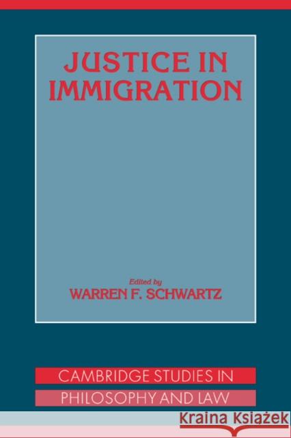 Justice in Immigration Warren F. Schwartz 9780521042659