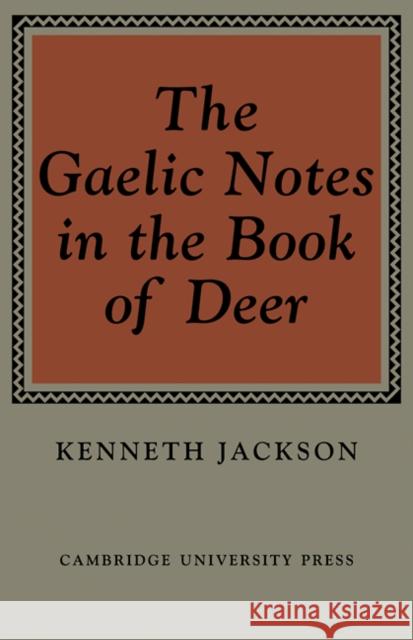 The Gaelic Notes in the Book of Deer Kenneth Jackson 9780521076753 Cambridge University Press