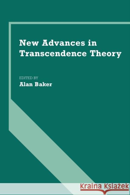 New Advances in Transcendence Theory Alan Baker 9780521090292