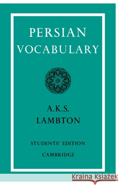Persian Vocabulary Ann K. S. Lambton 9780521091541 Cambridge University Press