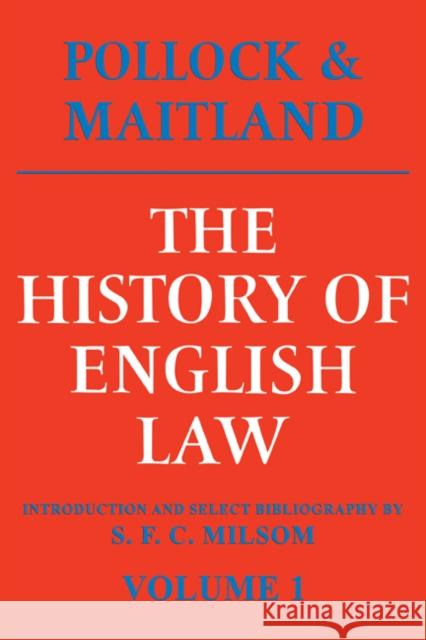 The History of English Law: Volume 1: Before the Time of Edward I Pollock, Frederick 9780521095150