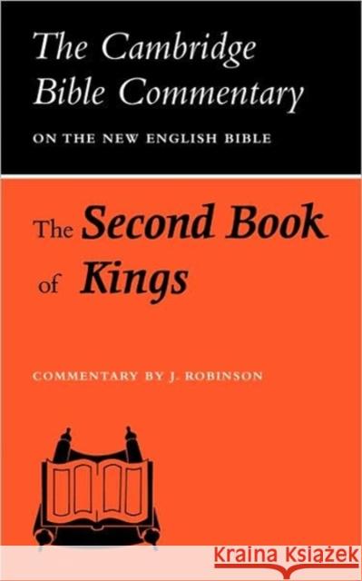 The Second Book of Kings J. Robinson 9780521097741 Cambridge University Press