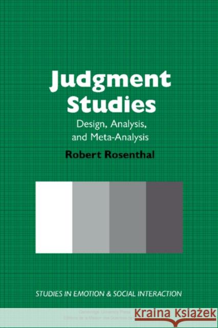 Judgment Studies: Design, Analysis, and Meta-Analysis Rosenthal, Robert 9780521101479