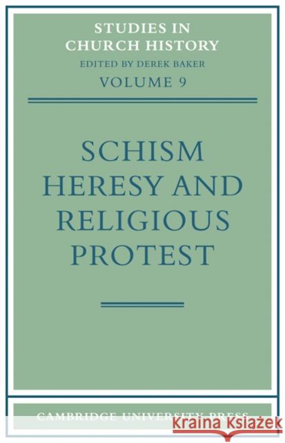 Schism, Heresy and Religious Protest Derek Baker 9780521101783