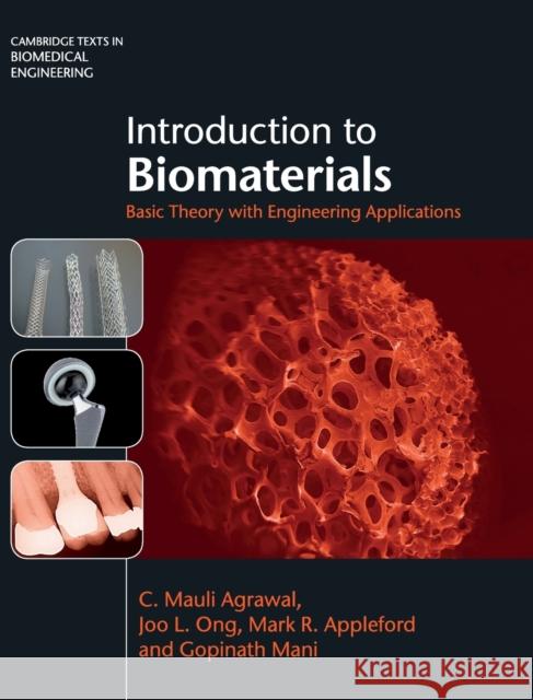 Introduction to Biomaterials: Basic Theory with Engineering Applications Agrawal, C. Mauli 9780521116909 0