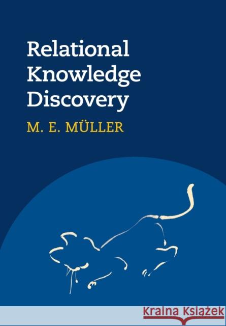 Relational Knowledge Discovery M E Mueller 9780521122047 CAMBRIDGE UNIVERSITY PRESS