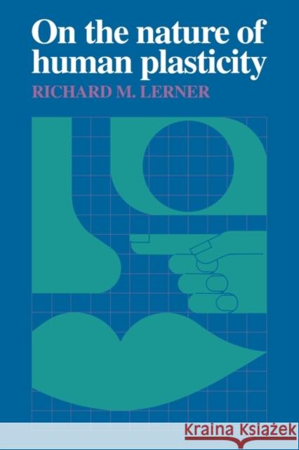 On the Nature of Human Plasticity Richard M. Lerner 9780521122184
