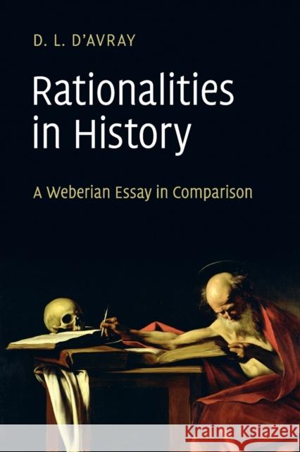 Rationalities in History D'Avray, D. L. 9780521128087 Cambridge University Press