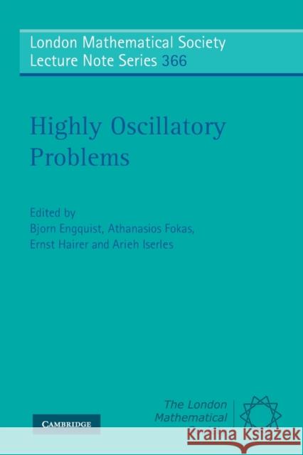 Highly Oscillatory Problems Bjorn Engquist Athanasios Fokas Ernst Hairer 9780521134439