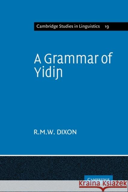 A Grammar of Yidin R. M. W. Dixon 9780521142427 Cambridge University Press