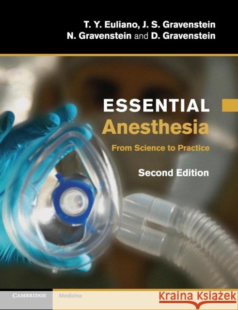 Essential Anesthesia: From Science to Practice Euliano, T. y. 9780521149457 CAMBRIDGE UNIVERSITY PRESS