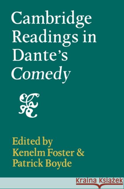 Cambridge Readings in Dante's Comedy Kenelm Foster Patrick Boyde 9780521155205
