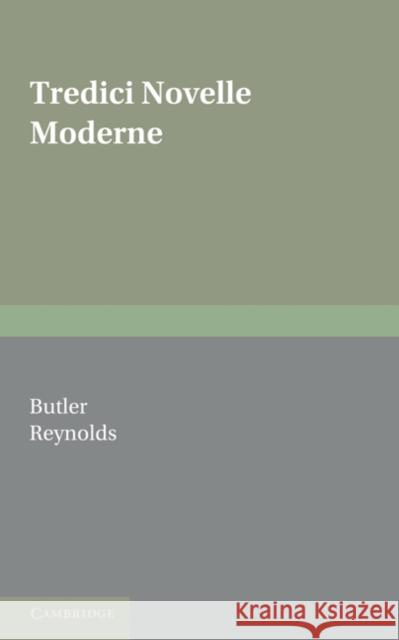 Tredici Novelle Moderne Butler K Reynolds Barbara 9780521169516 Cambridge University Press