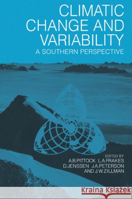 Climatic Change and Variability: A Southern Perspective Pittock, A. B. 9780521172264 Cambridge University Press