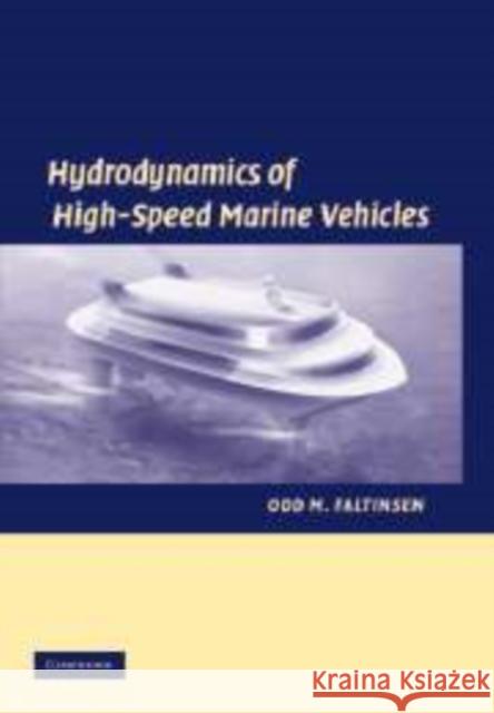 Hydrodynamics of High-Speed Marine Vehicles Odd M. Faltinsen 9780521178730 Cambridge University Press