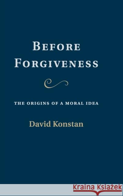 Before Forgiveness Konstan, David 9780521199407