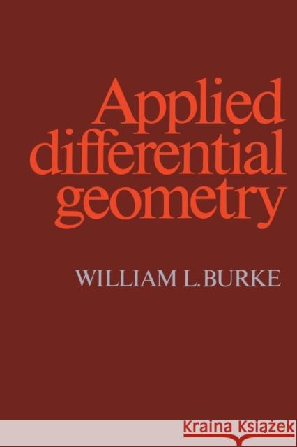 Applied Differential Geometry William L. Burke 9780521269292 Cambridge University Press