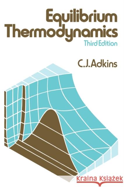 Equilibrium Thermodynamics C. J Adkins 9780521274562 0