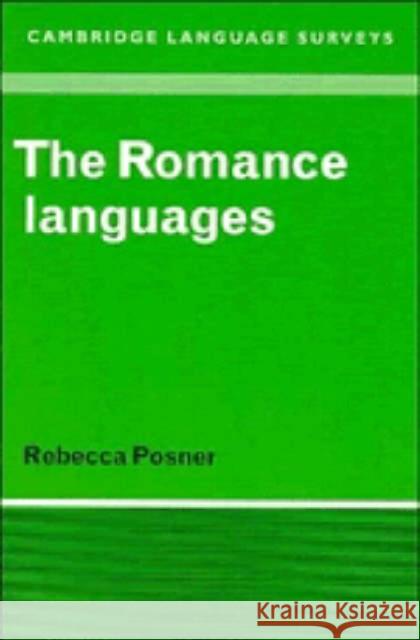 The Romance Languages Rebecca Posner S. R. Anderson J. Bresnan 9780521281393 Cambridge University Press
