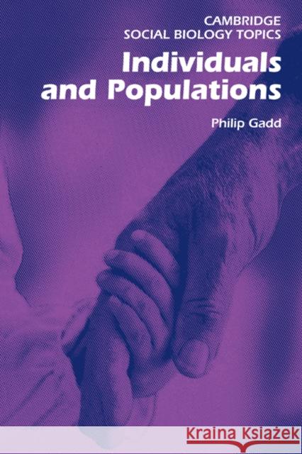 Individuals and Populations Philip Gadd Phil Gadd Alan Cornwell 9780521288934 Cambridge University Press