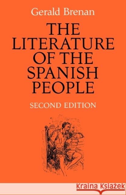 The Literature of the Spanish People: From Roman Times to the Present Day Brenan, Gerald 9780521290432 Cambridge University Press
