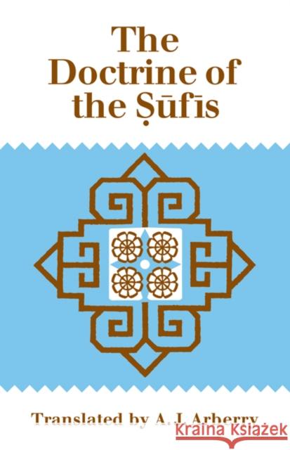The Doctrine of Sufis: Translated from the Arabic of Abu Bakr Al-Kalabadhi Al-Kalabadhi, Abu Bakr 9780521292184 Cambridge University Press