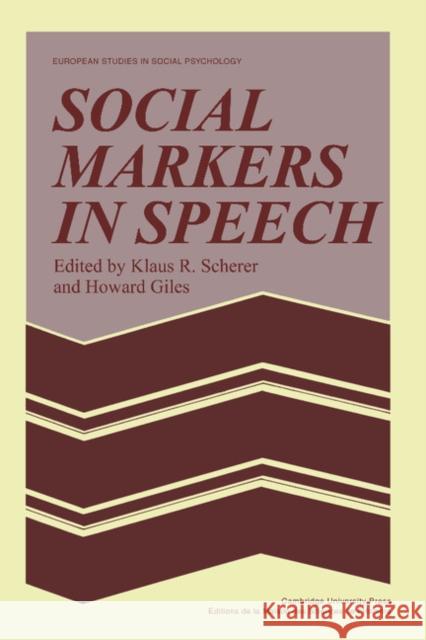 Social Markers in Speech Klaus R. Scherer Howard Giles 9780521295901