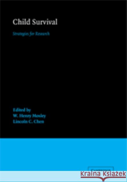Child Survival: Strategies for Research Mosley, W. Henry 9780521301930 Cambridge University Press