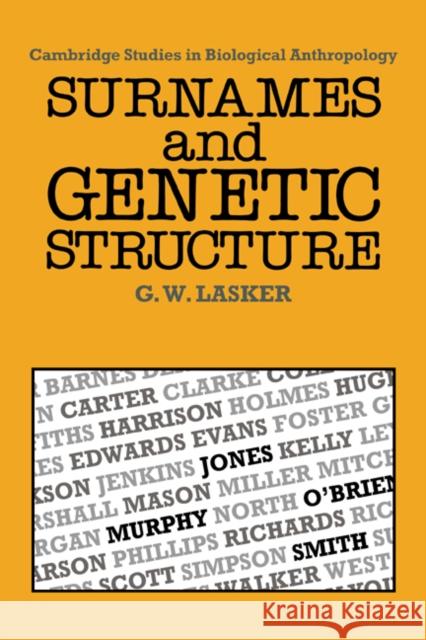 Surnames and Genetic Structure Gabriel Ward Lasker 9780521302852 Cambridge University Press