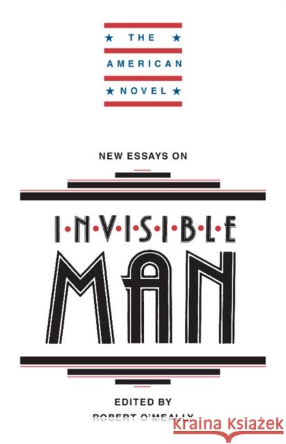 New Essays on Invisible Man Robert G. O'Meally Emory Elliott Robert G. O'Meally 9780521313698 Cambridge University Press