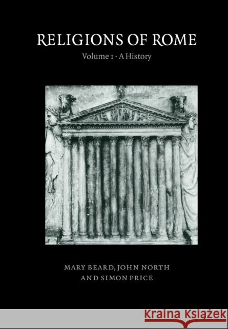 Religions of Rome: Volume 1, a History Beard, Mary 9780521316828