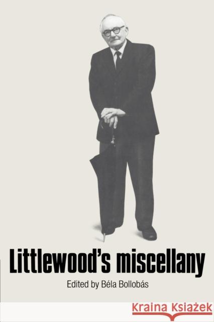Littlewood's Miscellany Bela Bollobas John E. Littlewood Bela Bollobas 9780521337021