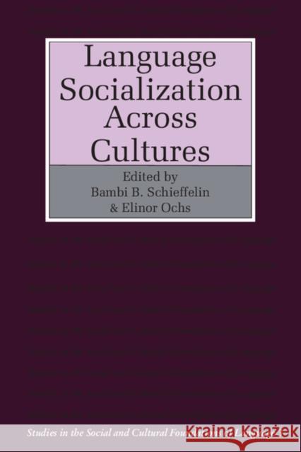Language Socialization Across Cultures Schieffelin, Bambi B. 9780521339193
