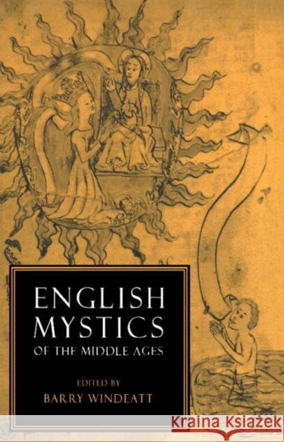 English Mystics of the Middle Ages B. A. Windeatt Barry Windeatt Graham Storey 9780521339582