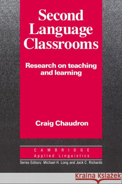 Second Language Classrooms: Research on Teaching and Learning Chaudron, Craig 9780521339803 Cambridge University Press
