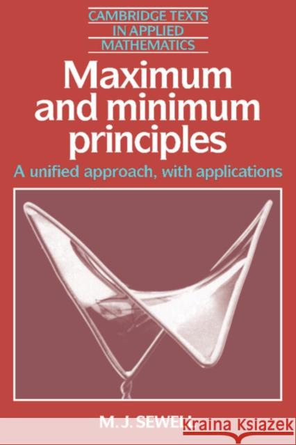 Maximum and Minimum Principles: A Unified Approach with Applications Sewell, M. J. 9780521348768 Cambridge University Press