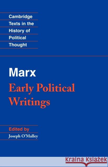 Marx: Early Political Writings Karl Marx Raymond Geuss Quentin Skinner 9780521349949 Cambridge University Press