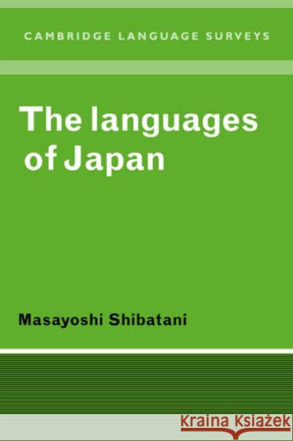 The Languages of Japan Masayoshi Shibatani S. R. Anderson J. Bresnan 9780521369183