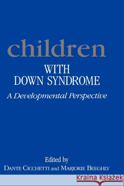 Children with Down Syndrome Cicchetti, Dante 9780521374583