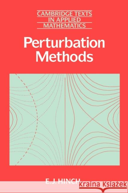 Perturbation Methods E. J. Hinch 9780521378970 0
