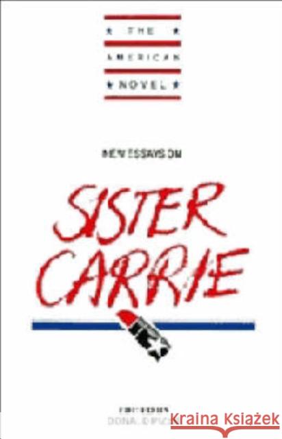 New Essays on Sister Carrie Donald Pizer 9780521382786