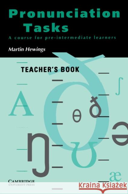 Pronunciation Tasks: A Course for Pre-Intermediate Learners Hewings, Martin 9780521386104 Cambridge University Press