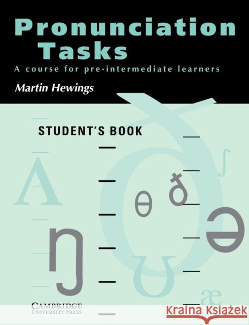 Pronunciation Tasks Student's Book: A Course for Pre-Intermediate Learners Hewings, Martin 9780521386111