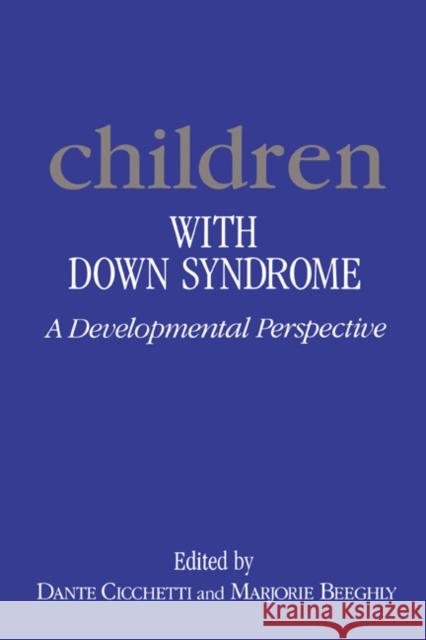 Children with Down's Syndrome Cicchetti, Dante 9780521386678