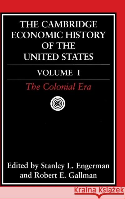 The Cambridge Economic History of the United States Stanley L. Engerman Robert E. Gallman Robert E. Allman 9780521394420 Cambridge University Press