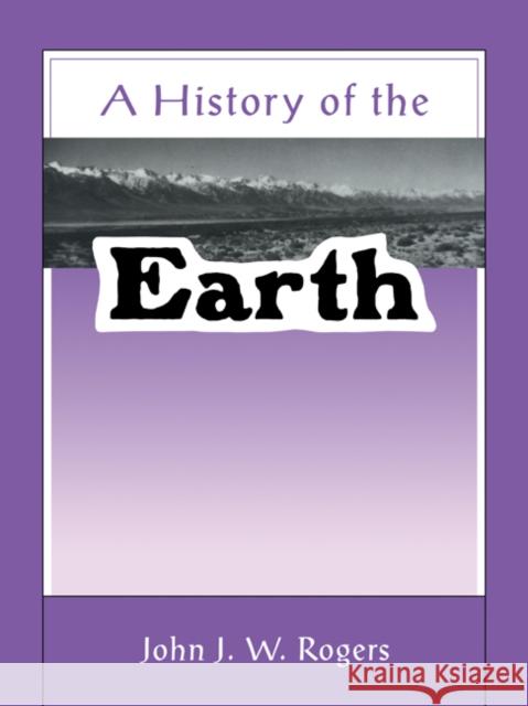 A History of the Earth John J. W. Rogers 9780521397827 Cambridge University Press