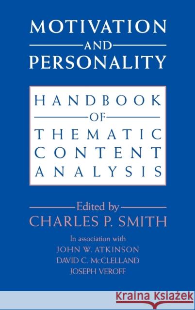 Motivation and Personality: Handbook of Thematic Content Analysis Charles P. Smith (City University of New York) 9780521400527 Cambridge University Press