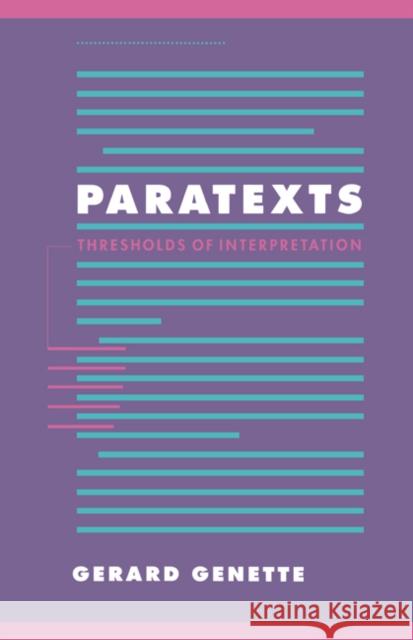 Paratexts: Thresholds of Interpretation Genette, Gerard 9780521413503 Cambridge University Press